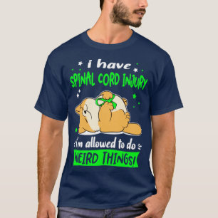 Camiseta Tengo Lesiones de la médula espinal me permiten ha