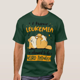 Camiseta Tengo leucemia, me permiten hacer cosas raras2