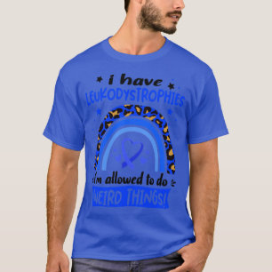 Camiseta Tengo Leucodistrofios a los que puedo hacer Weird