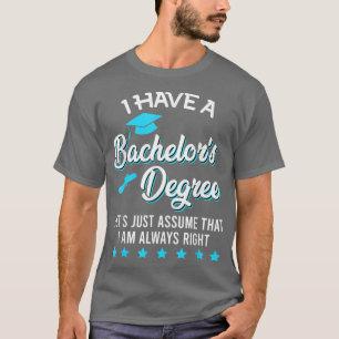 Camiseta Tengo Licenciatura Y Siempre Bachel Derecha