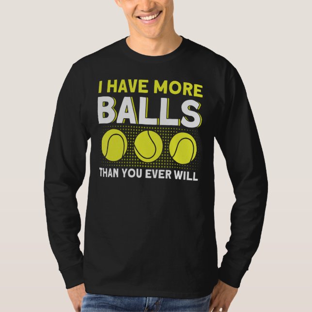 Camiseta Tengo Más Bolas De Las Que Tendrás Tenis 2 (Anverso)