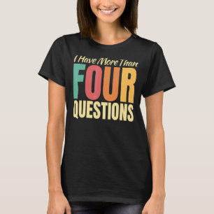 Camiseta Tengo Más De Cuatro Preguntas Chiste De Humor