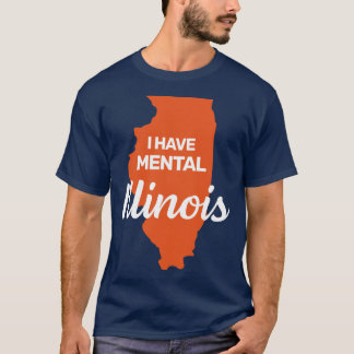 Camiseta Tengo mental Illinois chiste divertido estado usa
