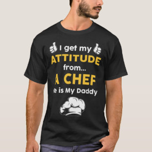 Camiseta Tengo mi actitud de un chef a un cumpleaños person