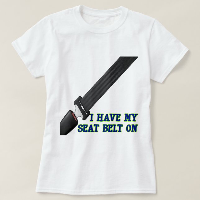 Camiseta Tengo mi cinturón de seguridad encendido (Diseño del anverso)