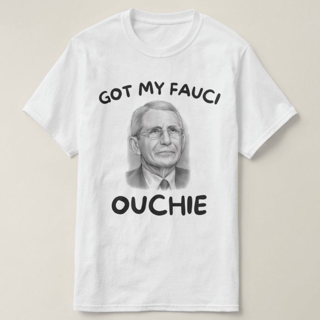 Camiseta Tengo mi Fauci Ouchie (Diseño del anverso)