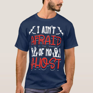 Camiseta Tengo Miedo De Que No Haya Fantasma