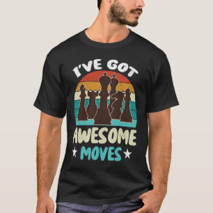 Camiseta Tengo Movimientos Increíbles Jugador De Ajedrez Di