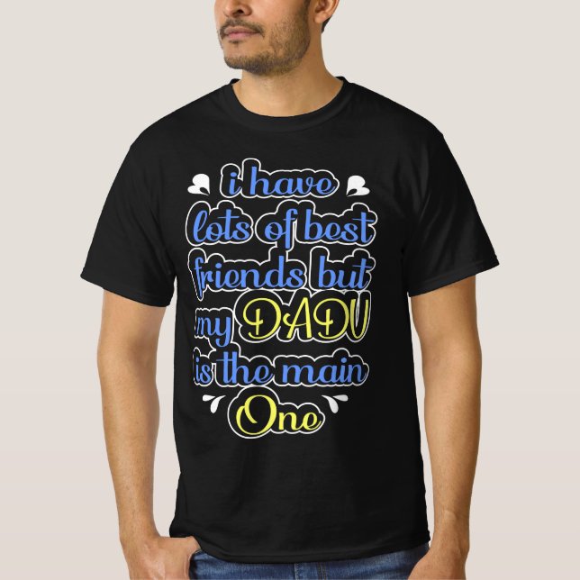 Camiseta Tengo Muchos De Los Mejores Amigos Dadu Es El Prin (Anverso)