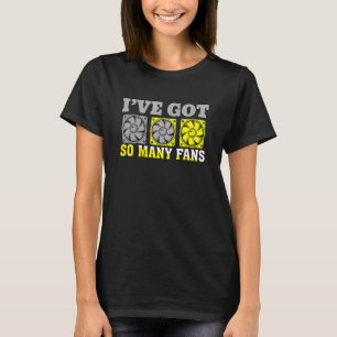 Camiseta Tengo muchos fans constructor de computadoras pers