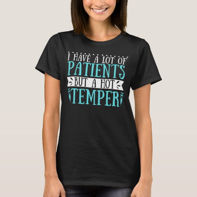 Camiseta Tengo muchos pacientes pero una enfermera de tempe (Anverso)