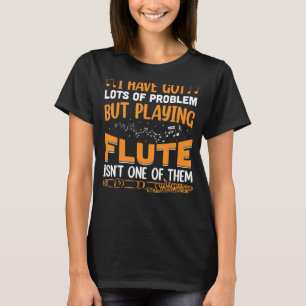 Camiseta Tengo Muchos Problemas, Flute Player Música Flutis