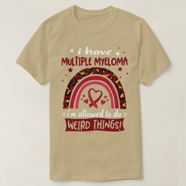 Camiseta Tengo Múltiples Mielomas se me permite hacer Raro  (Diseño del anverso)
