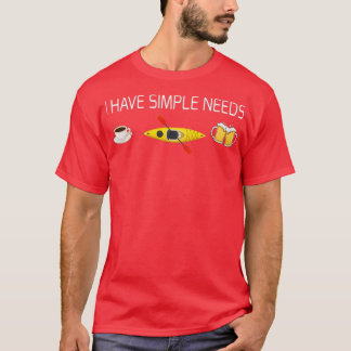 Camiseta Tengo necesidades sencillas Coffee Kayak Beer