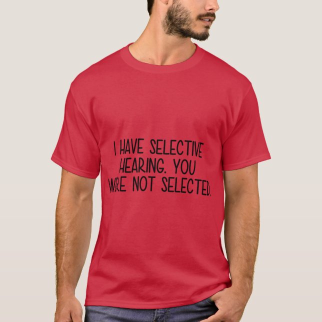 Camiseta Tengo oído selectivo amigo (Anverso)
