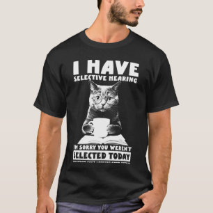 Camiseta tengo oído selectivo no fuiste seleccionado divert