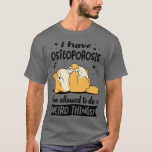Camiseta Tengo osteoporosis que me permiten hacer cosas rar