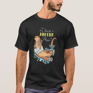 Camiseta Tengo Otro Plan Otter Puns