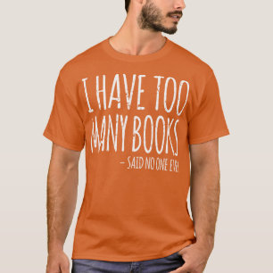 Camiseta Tengo Para Muchos Libros Bookworm