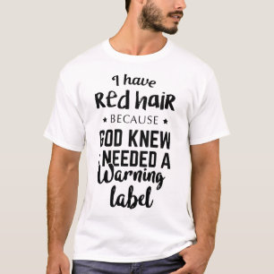 Camiseta tengo pelo rojo porque dios sabía que necesito una