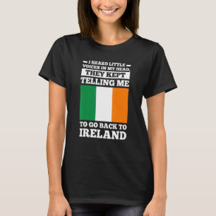 Camiseta Tengo pequeñas voces en mi cabeza que van a Irland