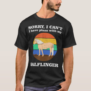 Camiseta Tengo Planes Con Mi Caballo De Halflinger