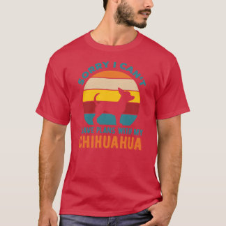 Camiseta Tengo planes con mi Chihuahua Divertido amigo fami