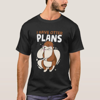Camiseta Tengo planes de nutria Chistes de nutria de mar An