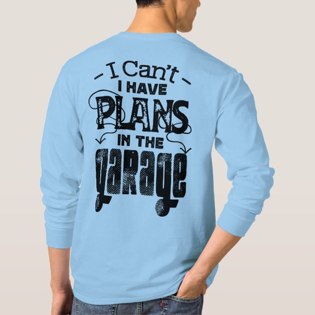 Camiseta Tengo Planes En La Vendimia Mecánica Del Garaje (Reverso)