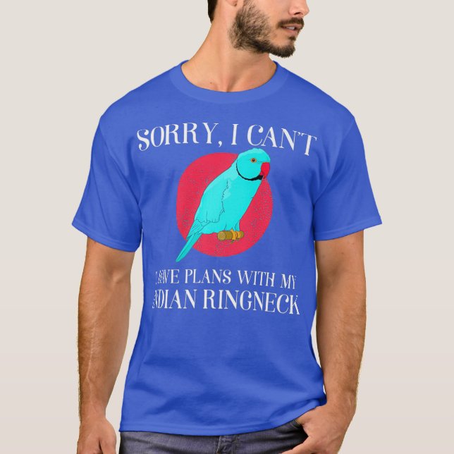 Camiseta Tengo planes Mascota Parrot Lover Ringneck indio (Anverso)