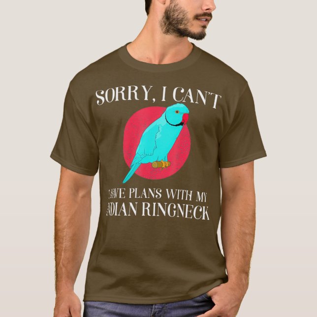 Camiseta Tengo planes Mascota Parrot Lover Ringneck indio (Anverso)