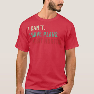 Camiseta Tengo Planes Para Cazar Conejos Funny Hunter
