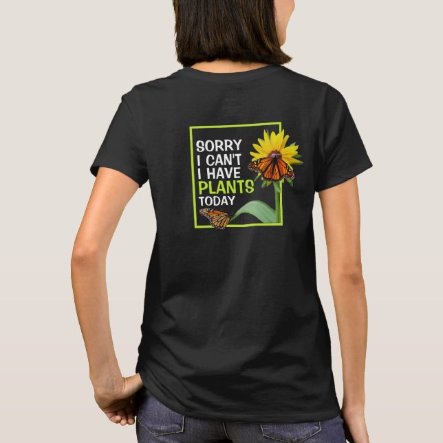 Camiseta Tengo plantas hoy flores y mariposas divertidas (Reverso)