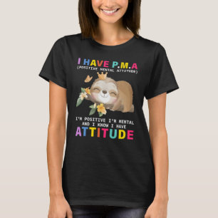 Camiseta Tengo PMA positivamente actitud mental Soy positiv