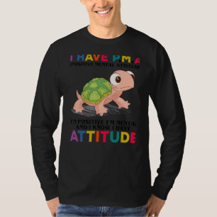 Camiseta Tengo Pma Soy Positivo Soy Mental Y Sé Turt