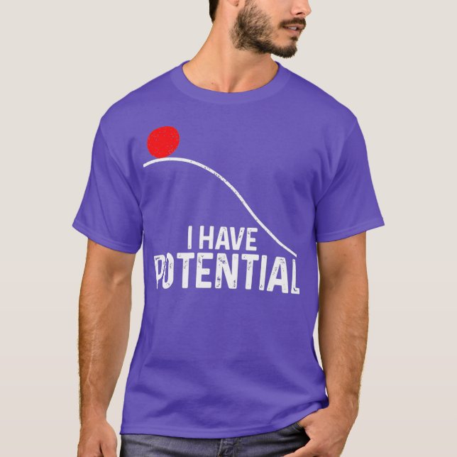 Camiseta Tengo Potencial De Física Científica Graciosa (Anverso)