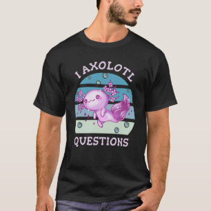 Camiseta Tengo preguntas de ajolote