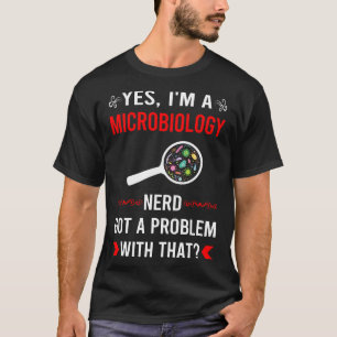 Camiseta Tengo problema de microbiología microbiólogo