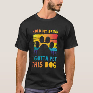 Camiseta Tengo que acariciar a este perro Cachorro divertid