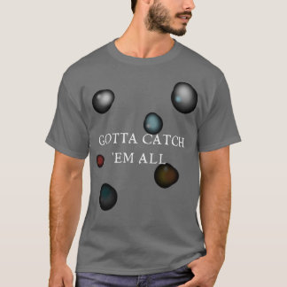 Camiseta Tengo que atrapar a todos los orbs