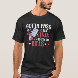 Camiseta Tengo que pasar las pastillas para pagar las factu