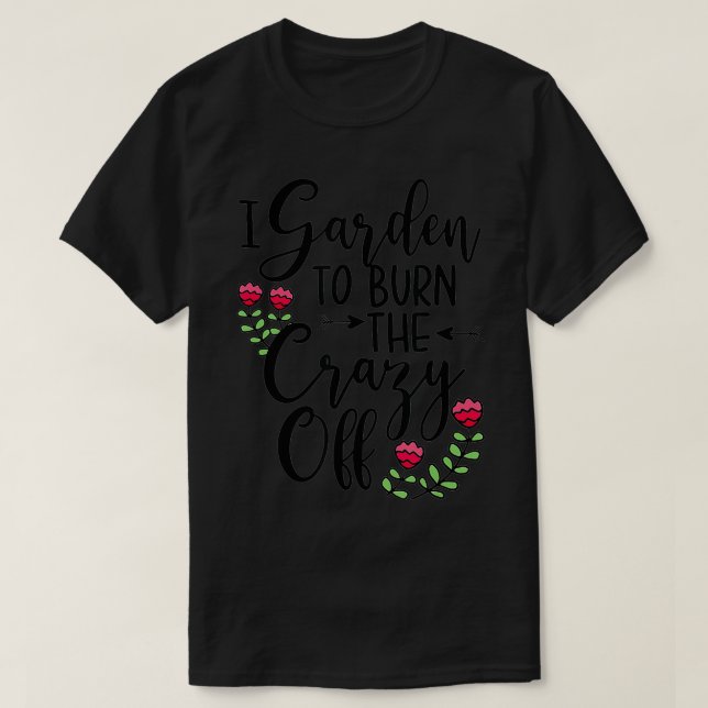 Camiseta Tengo Que Quemar El Loco De La Planta Lover Presen (Diseño del anverso)