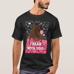 Camiseta Tengo que soportar contigo Masha y el oso