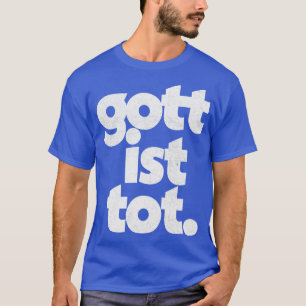 Camiseta Tengo Que Tomar Que Dios Está Muerto