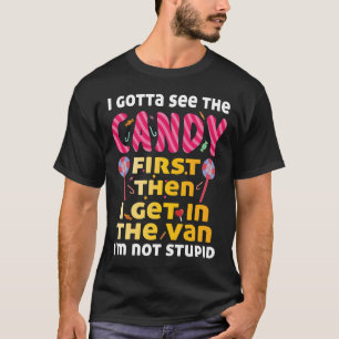 Camiseta Tengo que ver los dulces primero No soy estúpido C