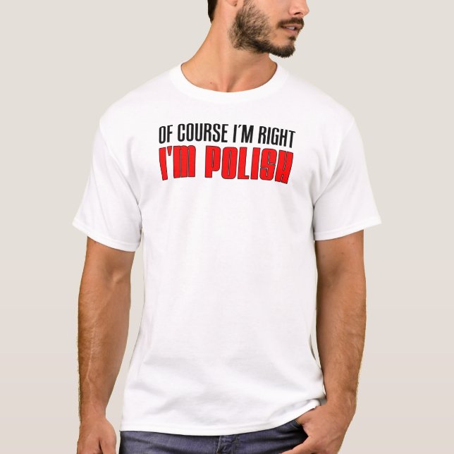 Camiseta Tengo razón, soy polaco (Anverso)