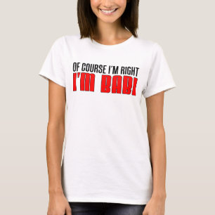 Camiseta Tengo razón yo soy Babi