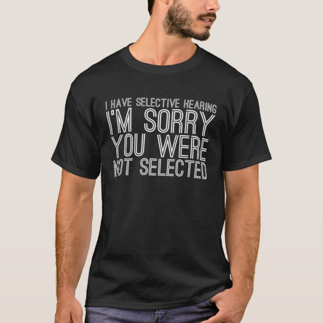 Camiseta Tengo Sarcasmo Auditivo Selectivo (Anverso)