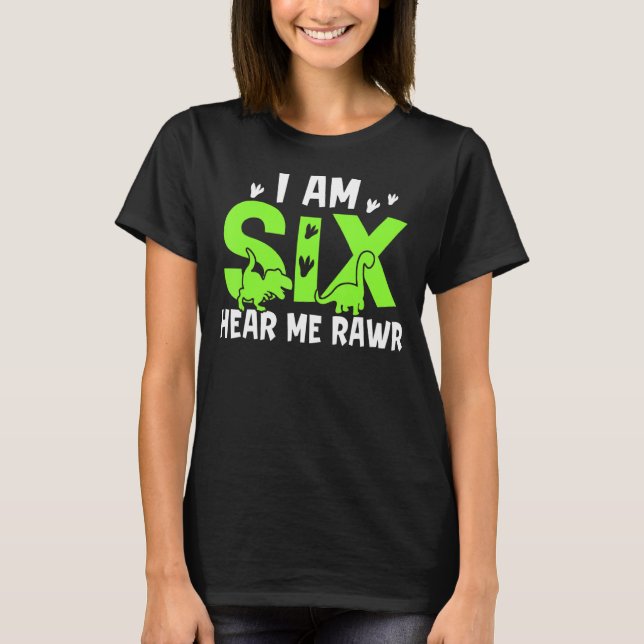 Camiseta Tengo Seis Ojos De Rawr Dinosaur Feliz Cumpleaños  (Anverso)