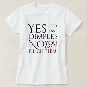 Camiseta ¡Tengo sí hoyuelos ningunos usted no puedo